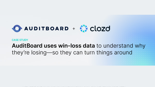 AuditBoard Uses Win-Loss Data to Sharpen Its Sales and Product Strategy