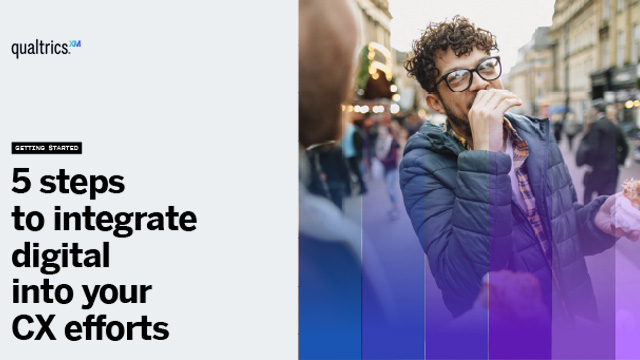 5 Steps to Integrate Digital into Your CX Efforts